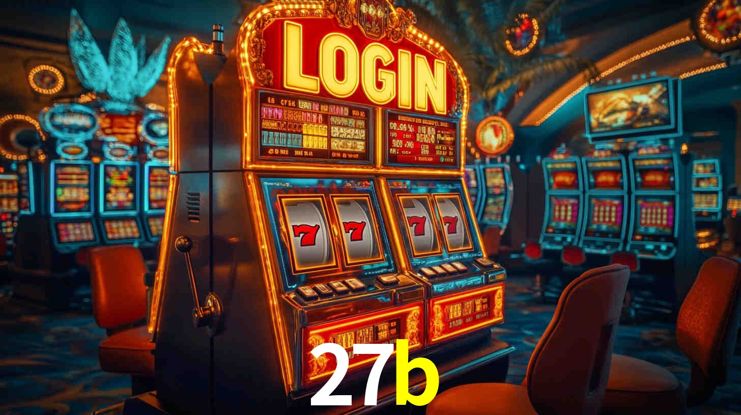 27b: Jogos de Caça-Níqueis-Altas Recompensas, Roleta-Velocidade, Blackjack-Desafios Máximos